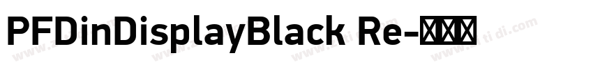 PFDinDisplayBlack Re字体转换